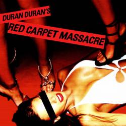 Duran Duran : Red Carpet Massacre